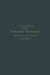 Technische Messungen Bei Maschinenuntersuchungen Und Im Betriebe: Zum Gebrauch in Maschinenlaboratorien Und in Der PRAXIS by Anton Gramberg
