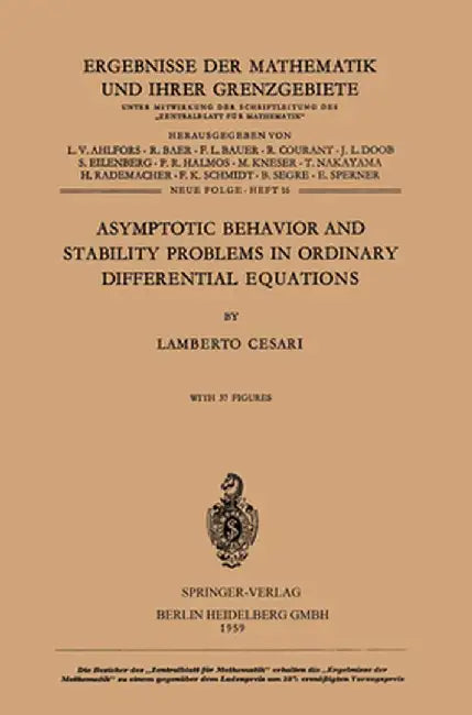 Asymptotic Behavior and Stability Problems in Ordinary Differential Equations by Lamberto Cesari