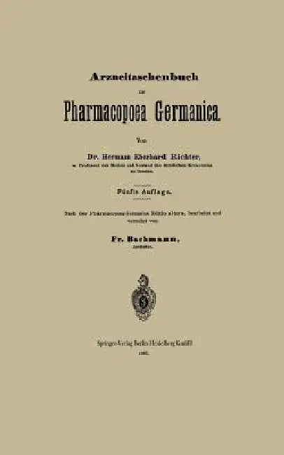 Arzneitaschenbuch Zur Pharmacopoea Germanica by Hermann Eberhard Richter, Fr Bachmann