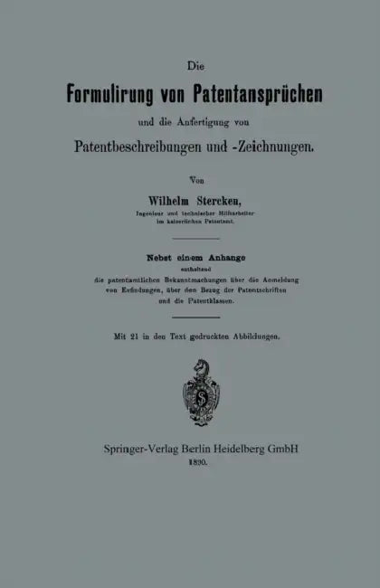 Die Formulirung Von Patentansprüchen Und Die Anfertigung Von Patentbeschreibungen Und -Zeichnungen by Wilhelm Stercken