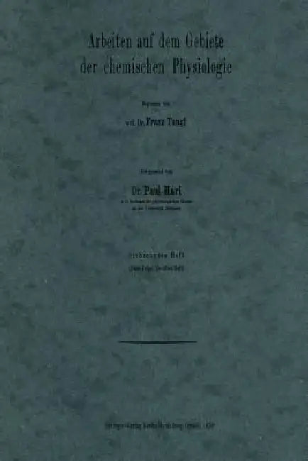 Arbeiten Auf Dem Gebiete Der Chemischen Physiologie: Siebzehntes Heft by Franz Tangl, Paul Hári