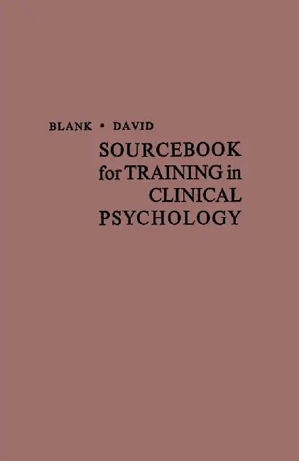 Sourcebook for Training in Clinical Psychology by Leonard Blank