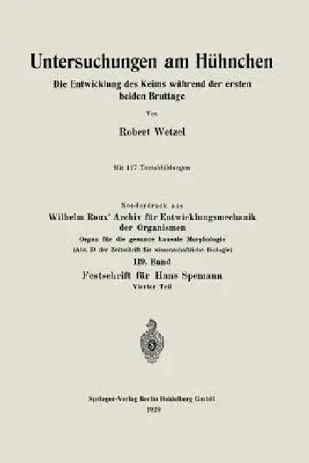 Untersuchungen Am Hühnchen: Die Entwicklung Des Keims Während Der Ersten Beiden Bruttage by Robert G. Wetzel