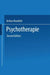 Psychotherapie: Charakterlehre - Psychoanalyse Hypnose - Psychagogik by Arthur Kronfeld