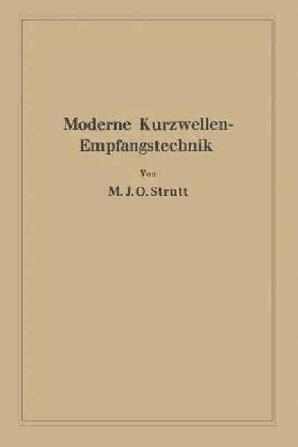 Moderne Kurzwellen-Empfangstechnik by Maximilian Julius Otto Strutt