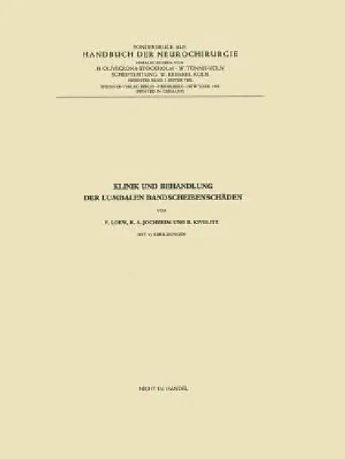 Klinik Und Behandlung Der Lumbalen Bandscheibenschäden by Friedrich Loew, Kurt-Alphons Jochheim, Rolf Kivelitz
