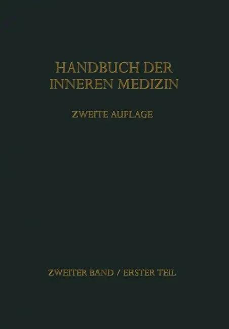 Handbuch Der Inneren Medizin by Gustav Von Bergmann, Walter Frey, Herbert Schwiegk