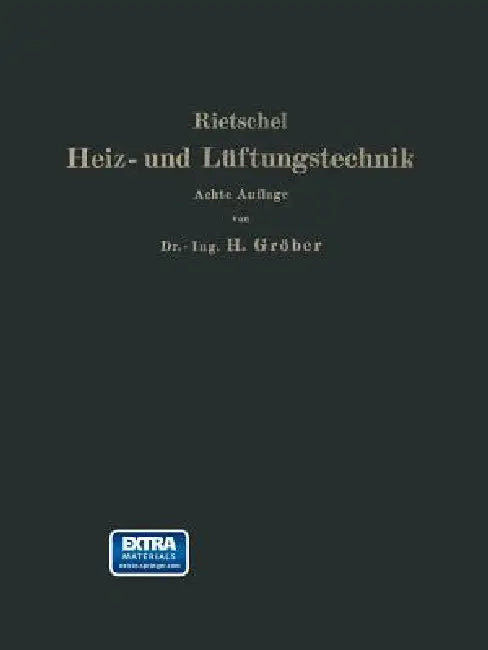 H. Rietschels Leitfaden Der Heiz- Und Lüftungstechnik by Hermann Rietschel, I. B. Urgers, Heinrich Groeber