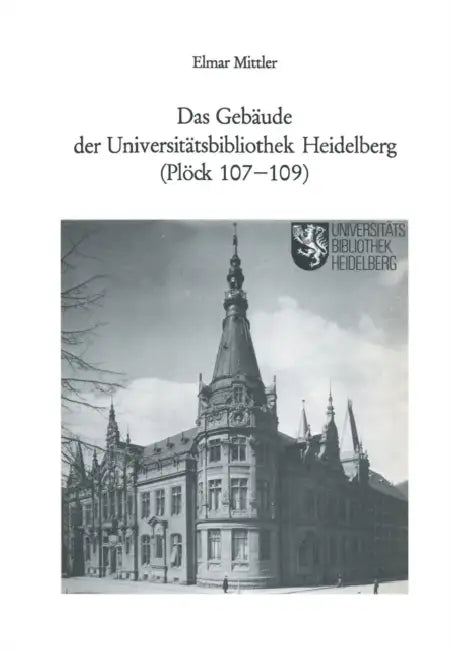 Das Gebäude Der Universitätsbibliothek Heidelberg (Plöck 107-109) by Elmar Mittler