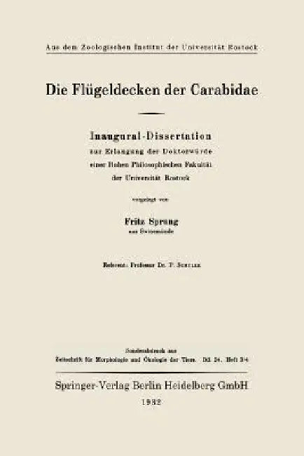 Die Flügeldecken Der Carabidae: Inaugural-Dissertation Zur Erlangung Der Doktorwürde Einer Hohen Philosophischen Fakultät Der Universität Rostock by Fritz Sprung