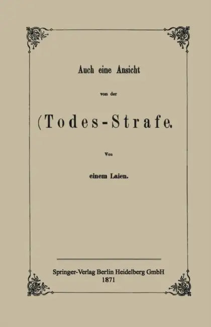 Auch Eine Ansicht Von Der Todes-Strafe by Na Einem Laien