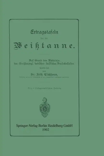 Ertragstafeln Für Die Weißtanne by Fritz Eichhorn