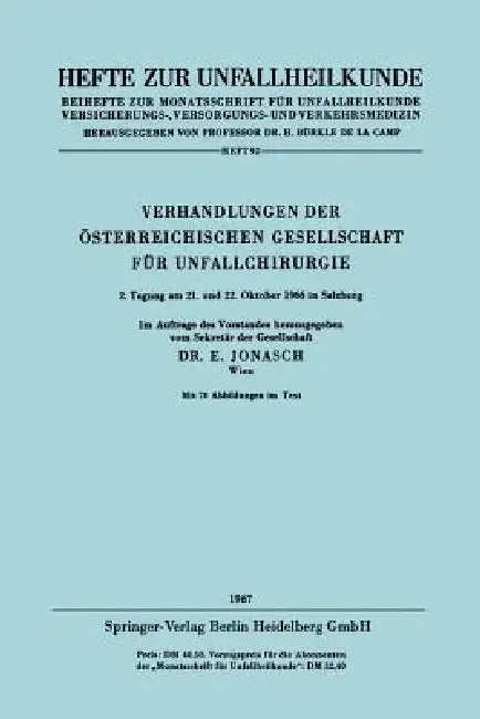 Verhandlungen Der Österreichischen Gesellschaft Für Unfallchirurgie: 2. Tagung Am 21. Und 22. Oktober 1966 in Salzburg by Erich Jonasch