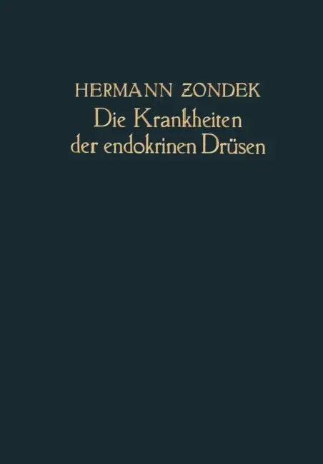 Die Krankheiten Der Endokrinen Drüsen: Ein Lehrbuch Für Studierende Und Ärzte by Hermann Zondek