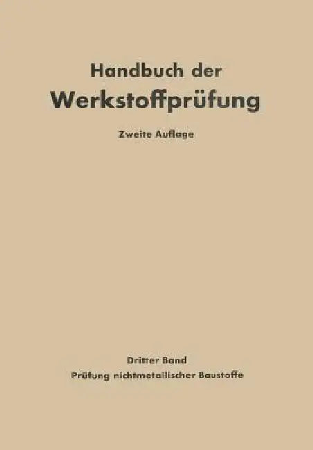 Die Prüfung Nichtmetallischer Baustoffe by K. Alberti, Otto Graf, Erich Siebel