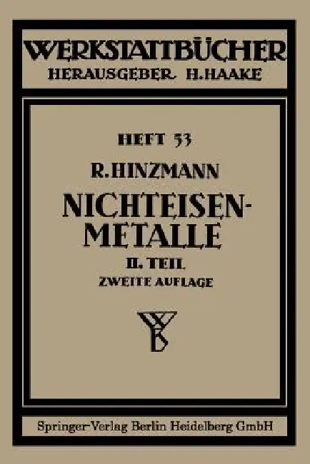 Nichteisenmetalle: Zweiter Teil Leichtmetalle by Reinhold Hinzmann
