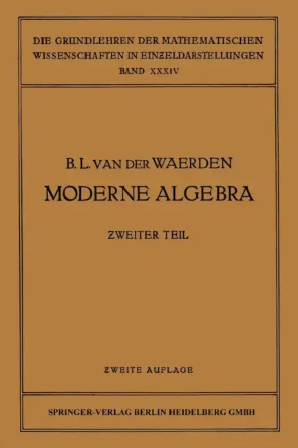 Moderne Algebra by Bartel Leendert Waerden, Emil Artin, Emmy Noether