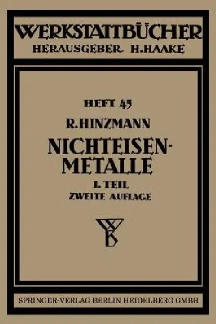Nichteisenmetalle: Erster Teil Kupfer, Messing, Bronze, Rotguß by Reinhold Hinzmann