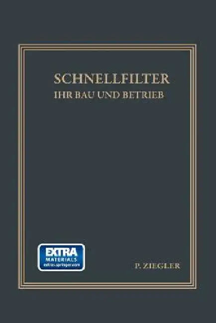Schnellfilter Ihr Bau Und Betrieb by Patrick Ziegler