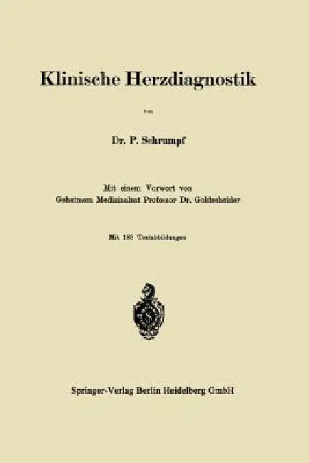 Klinische Herzdiagnostik by Pierre Schrumpf-Pierron, Alfred Goldscheider