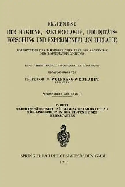 Geburtenhäufigkeit, Säuglingssterblichkeit Und Säuglingsschutz in Den Ersten Beiden Kriegsjahren by Fritz Rott