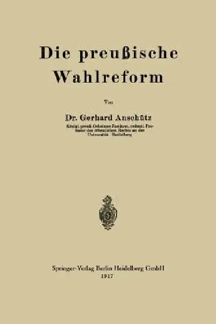 Die Preußische Wahlreform by Gerhard Anschütz