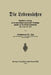 Die Lebenslehre: Einleitender Vortrag Zu Den Planmäßigen Anatomischen Vorträgen Gehalten an Der Militär-Turnanstalt Von 1905 VIS 1912 by Reinhold Leu