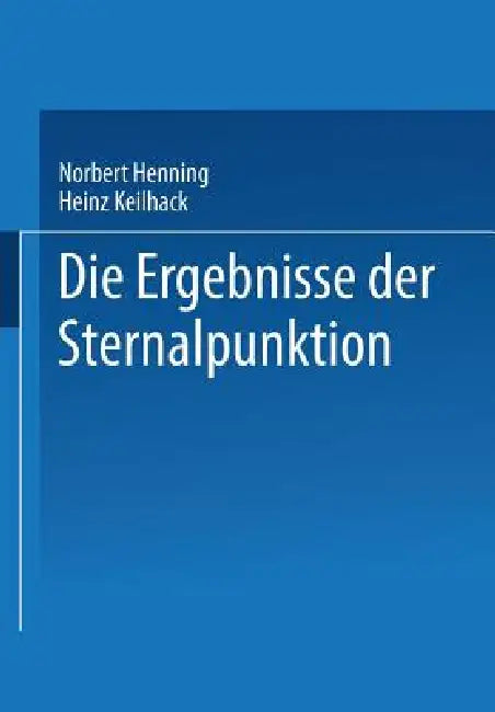 Die Ergebnisse Der Sternalpunktion by Norbert Henning, Heinz Keilhack