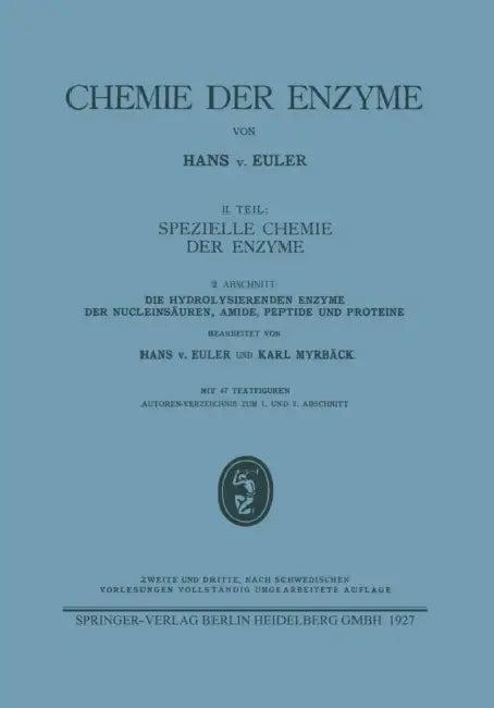 Die Hydrolysierenden Enzyme Der Nucleinsäuren, Amide, Peptide Und Proteine by Hans Von Euler, Karl Myrbäck