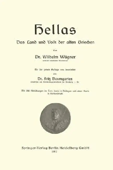 Hellas Das Land Und Volk Der Alten Griechen by Jakob Nover, Wilhelm Wägner
