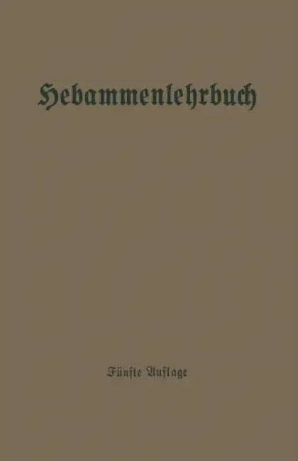 Hebammenlehrbuch by Sigfrid Hammerschlag, Leo Langstein, Arthur Ostermann