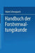 Handbuch Der Forstverwaltungskunde by Adam Schwappach