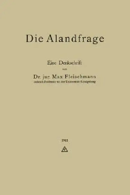 Die Alandfrage: Eine Denkschrift by Max Fleischmann