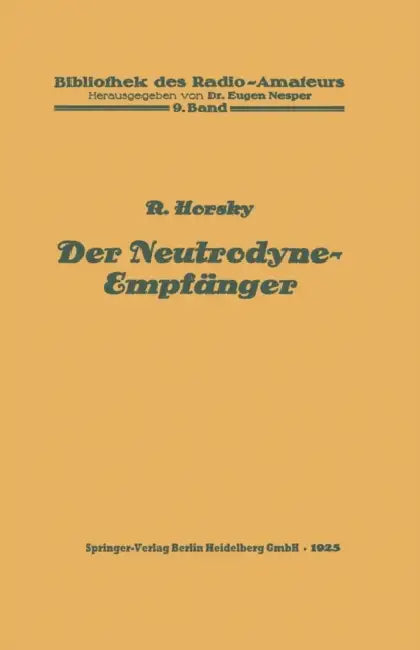 Der Neutrodyne-Empfänger by Rosa Horsky
