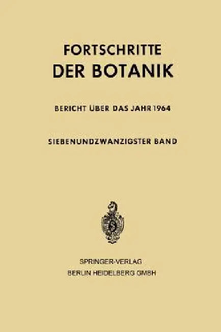Fortschritte Der Botanik: Siebenundzwanzigster Band by Erwin Bünning Heinz Ellenberg Kar Sitte