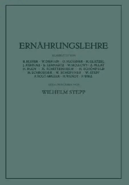 Ernährungslehre: Grundlagen Und Anwendung by Wilhelm Stepp