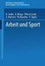 Arbeit Und Sport by Hermann F. Gerbis
