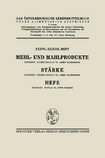 Mehl- Und Mahlprodukte. Stärke. Hefe by Josef Mayrhofer, Otto Czadek, Architektur Stiftung Österreich