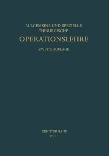 Die Operationen an Den Extremitäten: Die Operationen an Der Unteren Extremität by Werner Wachsmuth, Walter Blauth