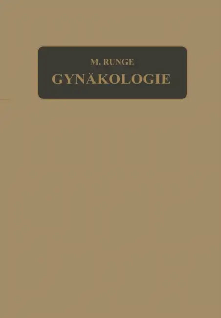Lehrbuch Der Gynäkologie by Max Runge, Richard Birnbaum