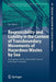 Responsibility and Liability in the Context of Transboundary Movements of Hazardous Wastes by Sea: Existing Rules and the 1999 Liability Protocol to t by Jan Albers