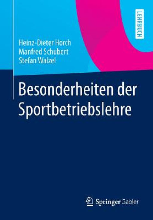 Besonderheiten Der Sportbetriebslehre by Heinz-Dieter Horch, Manfred Schubert, Stefan Walzel