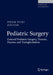 Pediatric Surgery: General Pediatric Surgery, Tumors, Trauma and Transplantation by Prem Puri