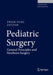 Pediatric Surgery: General Principles and Newborn Surgery by Prem Puri