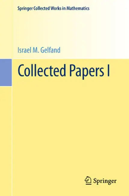 Collected Papers I by Izrail M. Gelfand