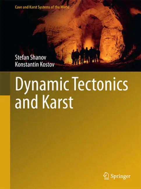 Dynamic Tectonics and Karst by Stefan Shanov