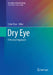 Dry Eye: A Practical Approach by Colin Chan