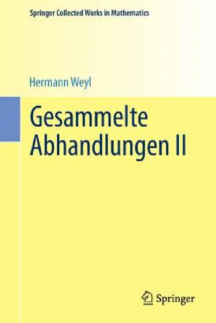 Gesammelte Abhandlungen II by Hermann Weyl, Komaravolu Chandrasekharan