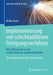 Implementierung Von Schichtadditiven Fertigungsverfahren: Mit Fallbeispielen Aus Der Luftfahrtindustrie Und Medizintechnik by Maike Grund