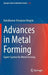 Advances in Metal Forming: Expert System for Metal Forming by Rahulkumar Shivajirao Hingole